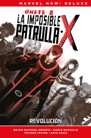 marvel-now-deluxe-la-patrulla-x-de-brian-michael-bendis-2revolucion