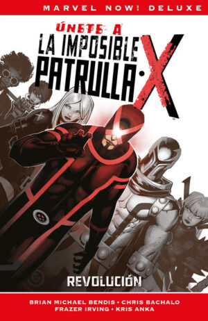 marvel-now-deluxe-la-patrulla-x-de-brian-michael-bendis-2revolucion