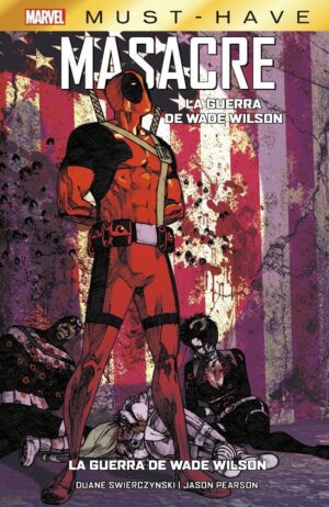 marvel-must-have-masacre-la-guerra-de-wade-wilson-panini