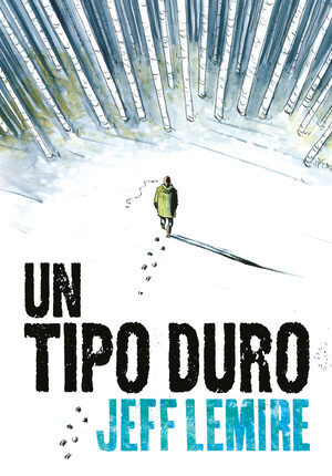 un-tipo-duro-jeff-lemire-panini