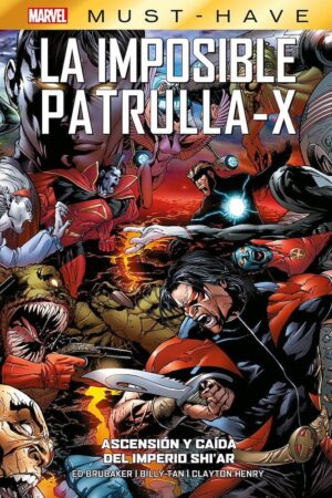 marvel-must-have-imposibe-patrulla-x-ascencion-y-caida-del-imperio-shiar-ed-brubaker-panini