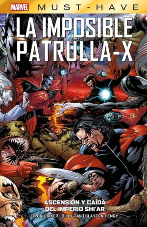 marvel-must-have-imposibe-patrulla-x-ascencion-y-caida-del-imperio-shiar-ed-brubaker-panini