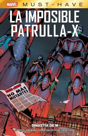 marvel-must-have-la-imposible-patrulla-x-de-claremont-4-dinastia-de-m-panini