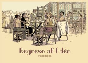 regreso-al-eden-paco-roca-astiberri