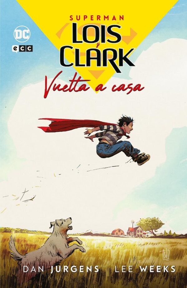 SUPERMAN LOIS Y CLARK VUELTA A CASA - ECC