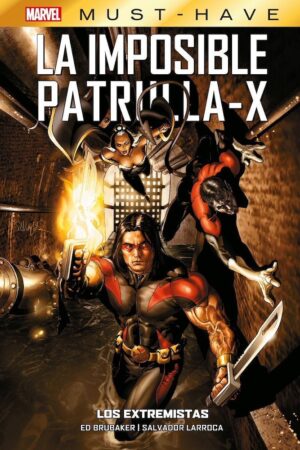 marvel-must-have-la-imposible-patrulla-x-8-de-ed-brubaker-los-extremistas-panini