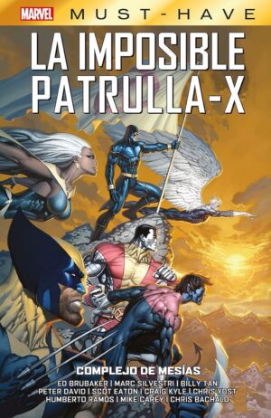 must-have-la-imposible-patrulla-x-10-ed-brubaker-complejo-de-mesias-panini