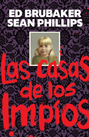 las-casas-de-los-impios-ed-brubaker-sean-phillips-norma