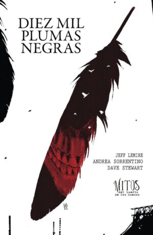 mitos-del-huerto-de-los-huesos-02-diez-mil-plumas-negras-astiberri