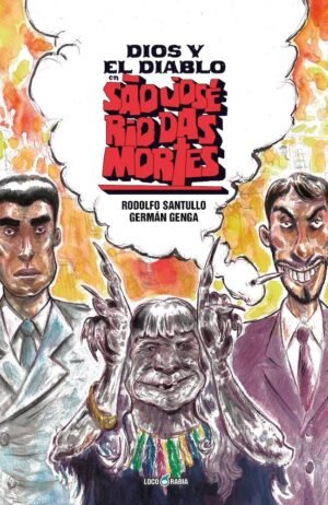 dios-y-el-diablo-en-sao-jose-rio-das-mortes-loco-rabia