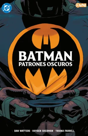 BATMAN PATRONES OSCUROS - OVNI